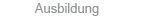 Ausbildung